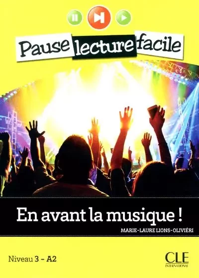 Pause lecture facile - En avant la musique ! - Niveau 3 - A2 + CD - Marie-Laure Lions-Olivieri - Nathan