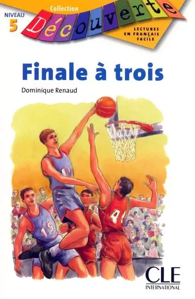 Découverte Finale à trois Niveau 5 - Dominique Renaud - Nathan