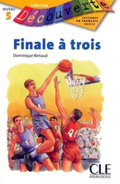 Découverte Finale à trois Niveau 5