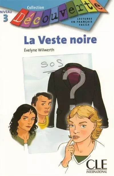 Découverte - La veste noire Niveau 3 - Evelyne Wilwerth - Nathan