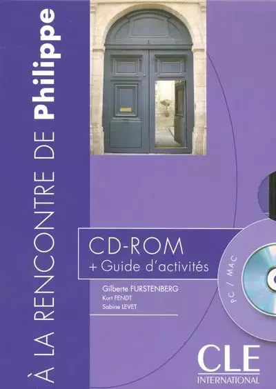 Cd-rom a la rencontre philippe + guide d'activites - Kurt Fendt, Gilberte Furstenberg, Sabine Levet - Nathan