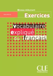 Vocabulaire explique du francais debutant exercices