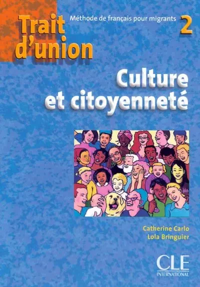 Trait d'union 2 culture et citoyennete - Catherine Carlo, Lola Bringuier - Nathan