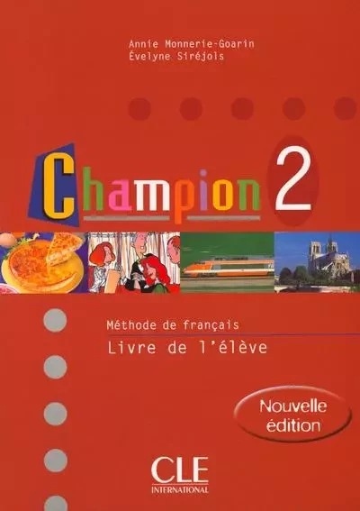 Champion 2 eleve nouvelle edition - Annie Monnerie-Goarin, Évelyne Siréjols - Nathan