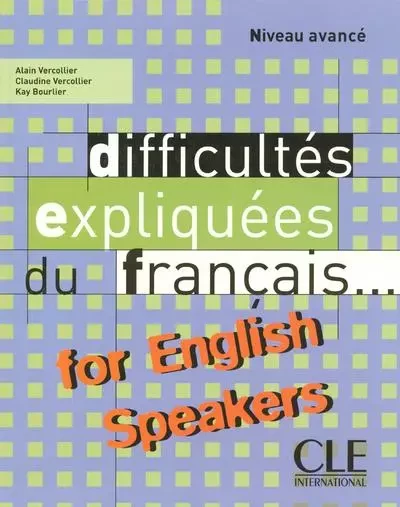 Difficultés du français for English speakers - Alain Vercollier, Claudine Vercollier, Kay Bourlier - Nathan