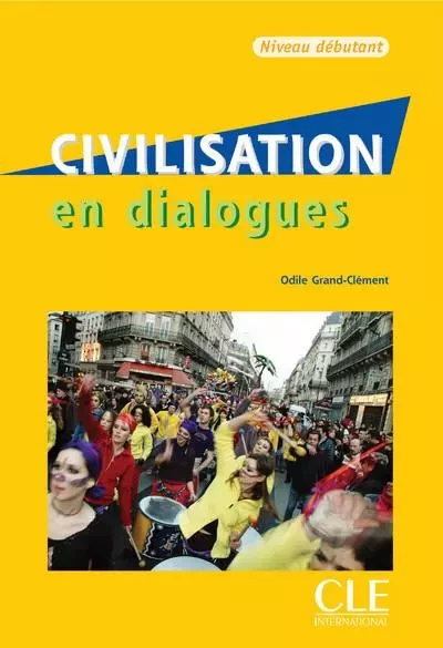 Collection en dialogues : civilisation livre + cdaudio dibutant - Odile Grand-Clément - Nathan