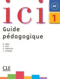 Ici 1 guide pedagogique nouvelle edition