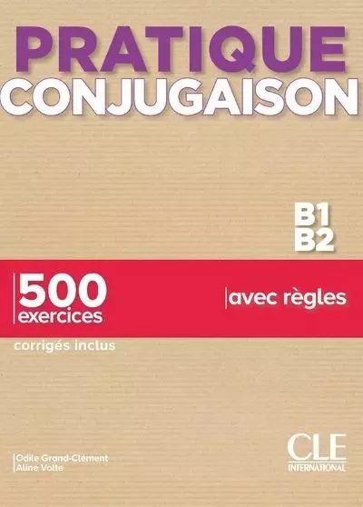 Pratique conjugaison niv.B1-B2 - Odile Grand-Clément, Aline Volte - Nathan