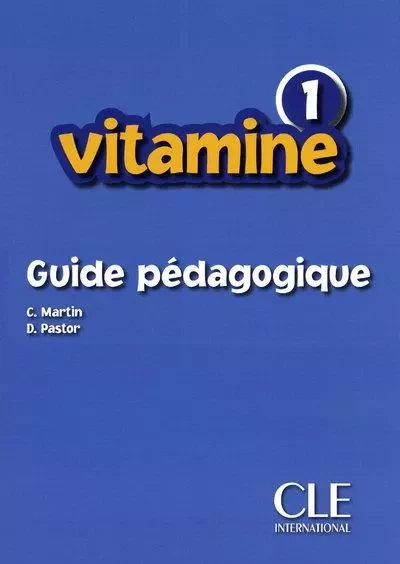 Vitamine 1 guide pedagogique - de francais - Carmen Martin, Dolorès Pastor - Nathan