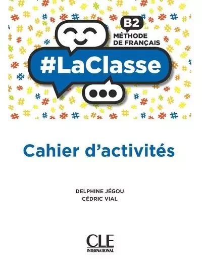 #La classe niv.B2 Cahier d'activités - Méthode de français - Delphine Jégou, Cédric Vial - Nathan