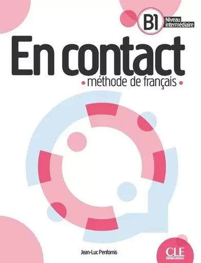 En contact livre de l'eleve B1 - Jean-Luc Penfornis - Nathan