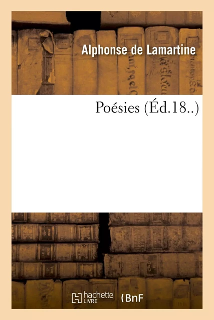 Poésies - Alphonse De Lamartine - HACHETTE BNF