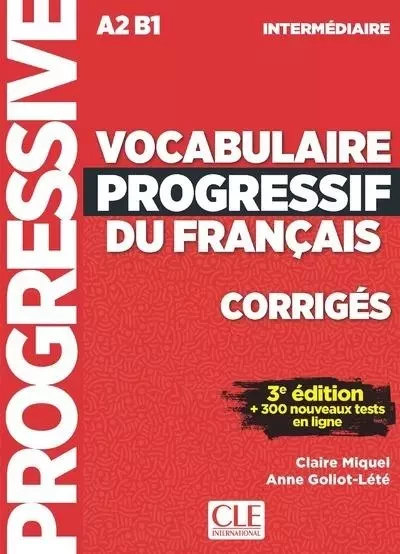 Corrigés vocabulaire progressif niveau intermédiaire 3è édition - Claire Miquel, Anne Goliot-Lete - Nathan