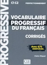 Corrigés vocabulaire progressif niveau perfectionnement C1 C2 avec 675 exercices