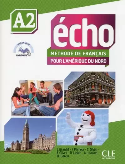 Echo version amerique du nord - a2 + dvd +livre web - Hélène Boivin,  Collectif, Colette Gibbe, Jacky Girardet, Denis Liakin, Natallia Liakina, Fabien Olivry, Jacques Pécheur - Nathan