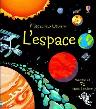 L'espace - P'tits curieux Usborne - Rob Lloyd Jones - Usborne publishing ltd