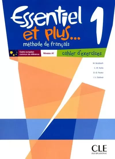 essentiel et plus 1 cahier d'exercices - Michèle Butzbach, C.M. Nolla, Dolorès Pastor, I. S. Zaldivar - Nathan