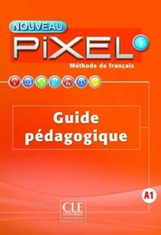 Nouveau Pixel fle niveau 1 guide pédagogique