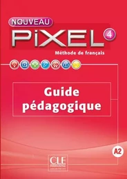 Nouveau Pixel fle niveau 4 guide pédagogique