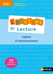 L'Atelier de lecture - Cahier d'entrainement - CE1