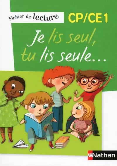 Je lis seul, Tu lis seule - Ficher élève - CP/CE1 - Véronique Calle, Fredéric Consavela, Laurence Ferrand, Henri Montmayeur, Patricia Nosrée, Isabelle Petit-Jean, Sandrine Saison-Marsollier - Nathan