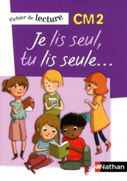 Je lis seul, Tu lis seule - Ficher élève - CM2