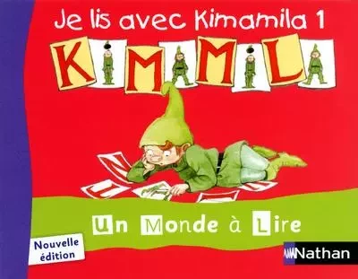 Un monde à lire - Kimamila CP - série rouge - Je lis avec Kimamila 1 - Isabelle Le Guay - Nathan