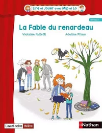 Lire et Jouer avec Mip et Lo - Pièce 3 Cycle 2 La Fable du renardeau