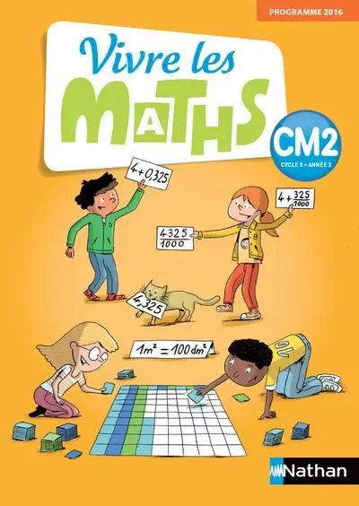 Vivre les maths - Fichier élève - CM2 - 2018 -  Collectif, Louis Corrieu, Thierry Fayette, Jacky Jardy, Jacqueline Jardy, Loïc Rouy - Nathan