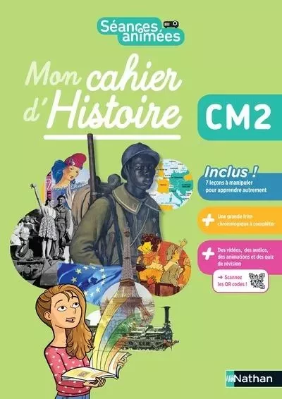 Séances animées - Mon cahier d'histoire CM2 - Myriam Notteau, Suzanne Pointu, Didier Wojszvzyk - Nathan