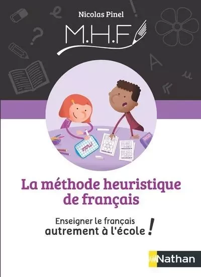 La méthode Heuristique de Français - Enseigner le français autrement à l'école ! 2020 -  - Nathan