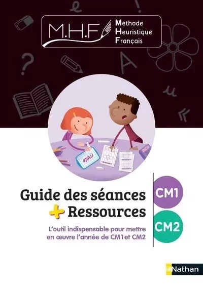 MHF - Guide des séances + ressources CM1/CM2 -  - Nathan