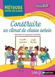 Construire un climat de classe serein - Cycles 2 et 3