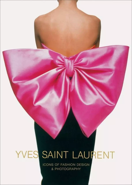 YVES SAINT LAURENT: ICONS OF FASHION DESIGN & PHOTOGRAPHY -  Marguerite - ABRAMS UK