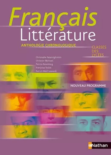 Français Littérature Livre de l'élève - Christophe Desaintghislain, Christian Morisset, Patrice Rosenberg, Françoise Toulze, Patrick Wald Lasowski - Nathan