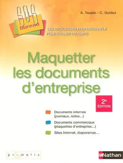 Maquetter les documents d'entreprise SOS Bureau ! - Agnès Taupin, Claude Guidez - Nathan