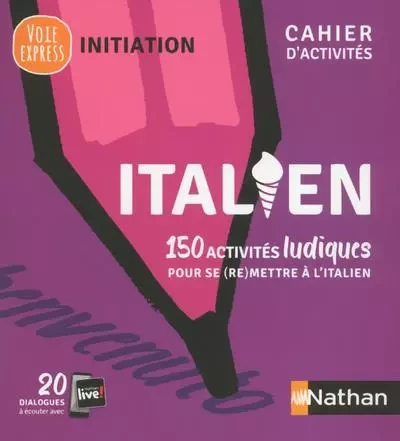 Italien - Cahier d'activités - Initiation (Voie express) - 2019 - Anna Ghirardello - Nathan