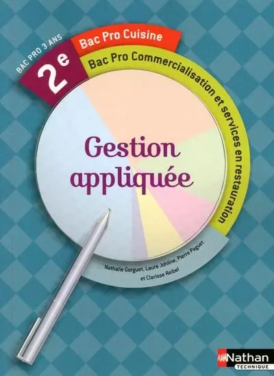 Gestion appliquée 2e Bac Pro Cuisine Commercialisation et services en restauration Livre de l'élève - Nathalie Gorguet, Laure Johline, Pierre Paguet, Clarisse Reibel - Nathan