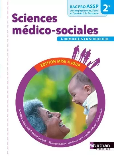 Sciences médico-sociales (pochette) 2ème Bac pro ASSP option en structure et à domicile élève - 2016 - Véronique Gastine, Caroline Lavaivre-Charrier, Frédérique Meslier, Blandine Savignac, Catherine Sorin - Nathan