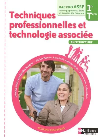 Techniques professionnelles et technologie associée - 1re /Terminale Bac Pro ASSP "Structure" élève - Élisabeth Baumeier, Karine Dufils, Caroline Lavaivre-Charrier, Frédérique Meslier, Catherine Sorin - Nathan