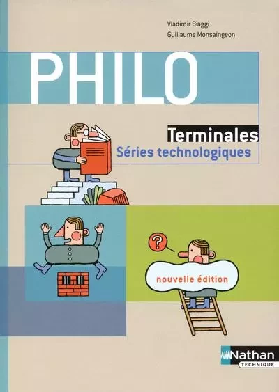 Philo - Terminales séries technologiques Livre de l'élève - Vladimir Biaggi, Guillaume Monsaingeon - Nathan