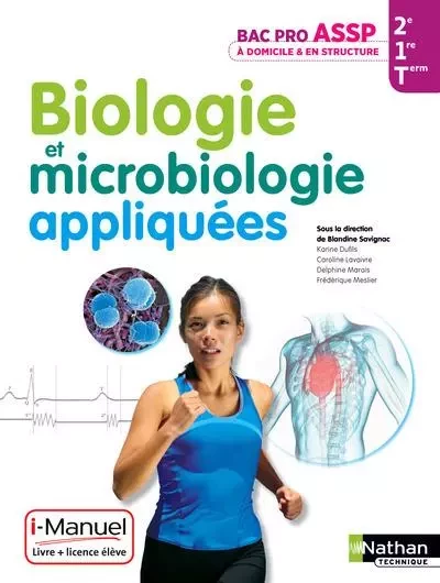 Biologie et microbiologie appliquées - 2e/ 1re/ Term Bac Pro ASSP i-Manuel bi-média - Blandine Savignac, Karine Dufils, Caroline Lavaivre-Charrier, Delphine Marais, Frédérique Meslier - Nathan