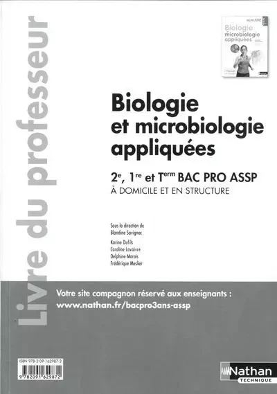 Biologie et microbiologie appliquées - 2e/ 1re/ Term Bac Pro ASSP Livre du professeur - Blandine Savignac, Karine Dufils, Caroline Lavaivre-Charrier, Delphine Marais, Frédérique Meslier - Nathan