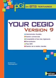 Your Cegid Version 9 BTS Tertiaires 1re et 2e années Livre de l'élève