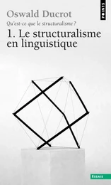 Points Essais Qu'est-ce que le structuralisme ? Le structuralisme en linguistique