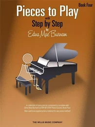 EDNA-MAE BURNAM : PIECES TO PLAY BOOK 4 - PIANO