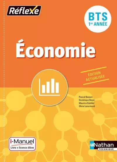 Economie BTS 1ère année (Pochette Réflexe) Livre + licence élève 2017 - Pascal Besson, Dominique Boyer, Maurice Gabillet, Olivia Lenormand - Nathan