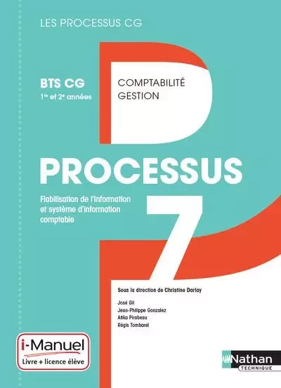 Processus 7 BTS CG 1ère et 2ème années (Les processus CG) Livre + Licence élève 2017 -  Collectif, Christine Darlay, José Gil, Jean-Philippe Gonzalez, Atika Pirabeau, Régis Tombarel - Nathan