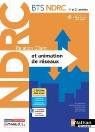 Relation client et animation de réseaux - BTS NDRC 1ère /2ème années - Livre + licence élève - 2022