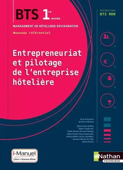 Entrepreneuriat et pilotage de l'entreprise hôtelière - BTS1 (BTS MHR) - Livre + licence élève - Pierre Villemain,  Collectif - Nathan